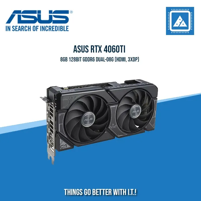 ASUS RTX 4060TI 8GB 128BIT GDDR6 DUAL-O8G (HDMI, 3XDP)