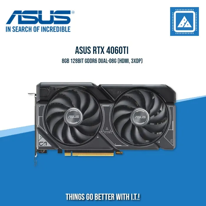 ASUS RTX 4060TI 8GB 128BIT GDDR6 DUAL-O8G (HDMI, 3XDP)