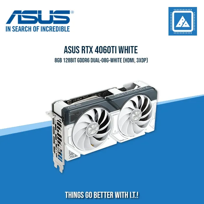 ASUS RTX 4060TI 8GB 128BIT GDDR6 DUAL-O8G-WHITE (HDMI, 3XDP)